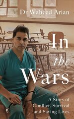 In the Wars: An uplifting, life-enhancing autobiography, a poignant story of the power of resilience hind ja info | Elulooraamatud, biograafiad, memuaarid | kaup24.ee