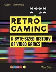 Retro Gaming: A Byte-sized History of Video Games - From Atari to Zelda цена и информация | Книги по экономике | kaup24.ee