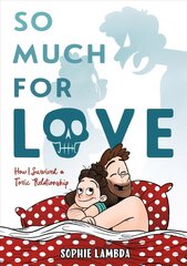 So Much for Love: How I Survived a Toxic Relationship hind ja info | Romaanid  | kaup24.ee