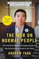 The War on Normal People: The Truth About America's Disappearing Jobs and Why Universal Basic Income Is Our Future hind ja info | Majandusalased raamatud | kaup24.ee