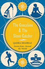 Concubine and the Slave-Catcher: Stories From Around The World None ed. цена и информация | Фантастика, фэнтези | kaup24.ee