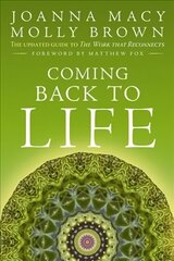 Coming Back to Life: The Updated Guide to the Work That Reconnects Revised Edition цена и информация | Самоучители | kaup24.ee