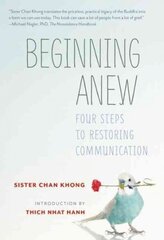 Beginning Anew: Four Steps to Restoring Communication hind ja info | Eneseabiraamatud | kaup24.ee