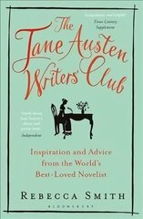 Jane Austen Writers' Club: Inspiration and Advice from the World's Best-loved Novelist hind ja info | Võõrkeele õppematerjalid | kaup24.ee