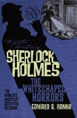 Further Adventures of Sherlock Holmes: The Whitechapel Horrors: The Whitechapel Horrors, Horrors, The Whitechapel Horrors hind ja info | Fantaasia, müstika | kaup24.ee