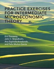 Practice Exercises for Intermediate Microeconomic Theory hind ja info | Majandusalased raamatud | kaup24.ee