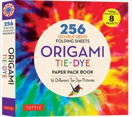 Origami Tie-Dye Patterns Paper Pack Book: 256 Double-Sided Folding Sheets (Includes Instructions for 8 Models) hind ja info | Tervislik eluviis ja toitumine | kaup24.ee