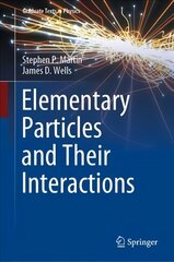 Elementary Particles and Their Interactions 1st ed 2022 hind ja info | Entsüklopeediad, teatmeteosed | kaup24.ee