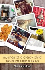 Musings of a Clergy Child: Growing into a faith of my own hind ja info | Usukirjandus, religioossed raamatud | kaup24.ee