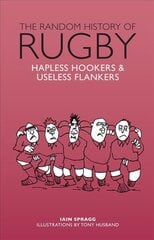 Random History of Rugby: Hapless Hookers & Useless Flankers цена и информация | Книги о питании и здоровом образе жизни | kaup24.ee