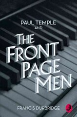 Paul Temple and the Front Page Men A Paul Temple Mystery edition, Paul Temple and the Front Page Men цена и информация | Фантастика, фэнтези | kaup24.ee