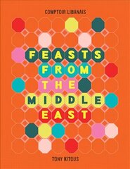 Feasts From the Middle East hind ja info | Retseptiraamatud  | kaup24.ee