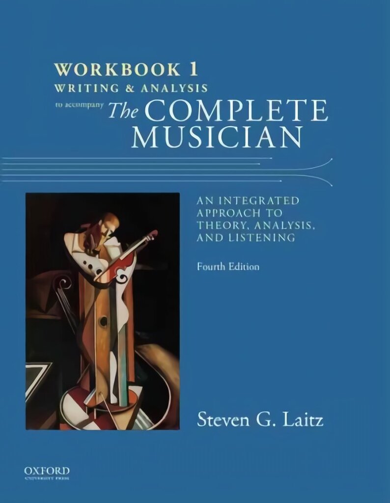 Workbook to Accompany The Complete Musician: Workbook 1: Writing and Analysis 4th Revised edition, Workbook 1, Writing and Analysis hind ja info | Kunstiraamatud | kaup24.ee