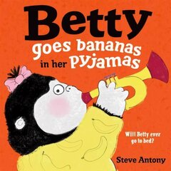 Betty Goes Bananas in her Pyjamas hind ja info | Väikelaste raamatud | kaup24.ee