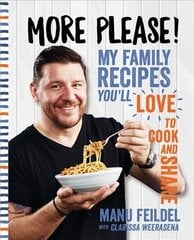 More Please!: My family recipes you'll love to cook and share hind ja info | Retseptiraamatud | kaup24.ee