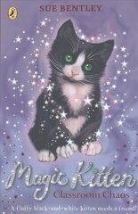 Magic Kitten: Classroom Chaos цена и информация | Книги для подростков и молодежи | kaup24.ee