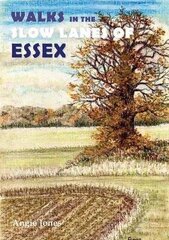 Walks in the Slow Lanes of Essex hind ja info | Tervislik eluviis ja toitumine | kaup24.ee