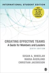 Creating Effective Teams - International Student Edition: A Guide for Members and Leaders 6th Revised edition hind ja info | Majandusalased raamatud | kaup24.ee