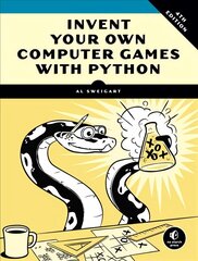 Invent Your Own Computer Games With Python, 4e 4th Revised edition цена и информация | Книги по экономике | kaup24.ee
