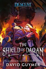 Shield of Daqan: A Descent: Journeys in the Dark Novel Paperback Original hind ja info | Fantaasia, müstika | kaup24.ee