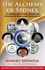 Alchemy of Stones: Co-creating with Crystals, Minerals, and Gemstones for Healing and Transformation цена и информация | Самоучители | kaup24.ee