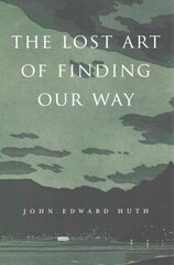 Lost Art of Finding Our Way цена и информация | Книги по экономике | kaup24.ee