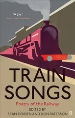 Train Songs: Poetry of the Railway Main hind ja info | Lühijutud, novellid | kaup24.ee