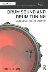 Drum Sound and Drum Tuning: Bridging Science and Creativity цена и информация | Книги об искусстве | kaup24.ee