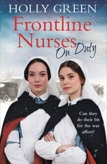 Frontline Nurses On Duty: A moving and emotional historical novel hind ja info | Fantaasia, müstika | kaup24.ee