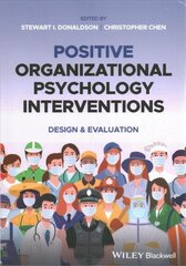 Positive Organizational Psychology: Theory, Resear ch & Applications: Design and Evaluation hind ja info | Majandusalased raamatud | kaup24.ee