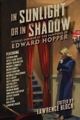 In Sunlight or In Shadow: Stories Inspired by the Paintings of Edward Hopper цена и информация | Фантастика, фэнтези | kaup24.ee