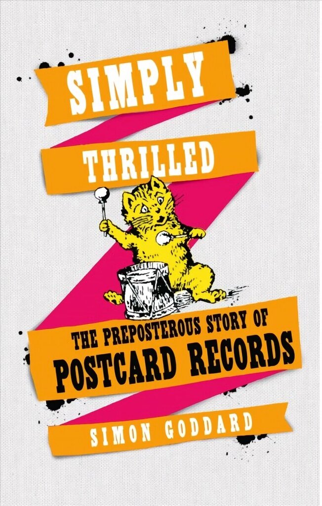 Simply Thrilled: The Preposterous Story of Postcard Records hind ja info | Kunstiraamatud | kaup24.ee
