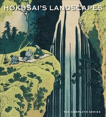 Hokusai's Landscapes: The Complete Series цена и информация | Книги об искусстве | kaup24.ee