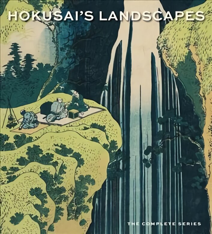 Hokusai's Landscapes: The Complete Series цена и информация | Kunstiraamatud | kaup24.ee