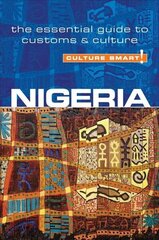 Nigeria - Culture Smart!: The Essential Guide to Customs & Culture New edition hind ja info | Reisiraamatud, reisijuhid | kaup24.ee