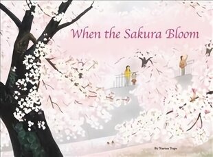 When the Sakura Bloom цена и информация | Книги для малышей | kaup24.ee