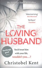 Loving Husband: You'd trust him with your life, wouldn't you...? цена и информация | Фантастика, фэнтези | kaup24.ee