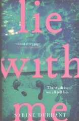 Lie With Me: The must-read Richard & Judy Bookclub Pick цена и информация | Фантастика, фэнтези | kaup24.ee