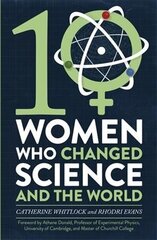 Ten Women Who Changed Science, and the World hind ja info | Majandusalased raamatud | kaup24.ee