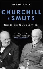 Churchill & Smuts: From Enemies to Lifelong Friends hind ja info | Elulooraamatud, biograafiad, memuaarid | kaup24.ee
