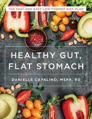 Healthy Gut, Flat Stomach: The Fast and Easy Low-FODMAP Diet Plan hind ja info | Retseptiraamatud  | kaup24.ee