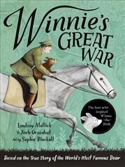 Winnie's Great War: The remarkable story of a brave bear cub in World War One цена и информация | Книги для подростков и молодежи | kaup24.ee