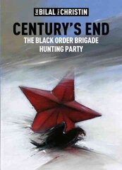 Century's End: The Black Order Brigade Hunting Party цена и информация | Фантастика, фэнтези | kaup24.ee