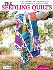 Seedling Quilts: 11 English Paper Pieced and Appliqued Designs Inspired by Medicinal Herbs hind ja info | Kunstiraamatud | kaup24.ee