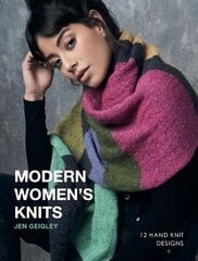 Modern Women's Knits: 12 Hand Knit Designs цена и информация | Книги о питании и здоровом образе жизни | kaup24.ee
