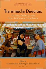 Transmedia Directors: Artistry, Industry and New Audiovisual Aesthetics цена и информация | Книги по социальным наукам | kaup24.ee