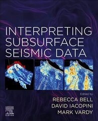 Interpreting Subsurface Seismic Data цена и информация | Книги по социальным наукам | kaup24.ee