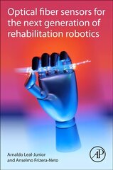 Optical Fiber Sensors for the Next Generation of Rehabilitation Robotics цена и информация | Книги по социальным наукам | kaup24.ee