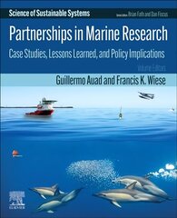 Partnerships in Marine Research: Case Studies, Lessons Learned, and Policy Implications hind ja info | Ühiskonnateemalised raamatud | kaup24.ee