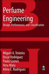 Perfume Engineering: Design, Performance and Classification hind ja info | Ühiskonnateemalised raamatud | kaup24.ee